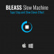 BLEASS Slow Machine