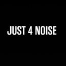 Just 4 Noise